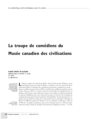 La troupe de comédiens du Musée canadien des civilisations