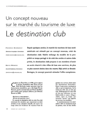 Un concept nouveau sur le marché du tourisme de luxe. Le "destination club"